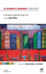 Literatura argentina siglo XX. De Alfonsín al menemato.